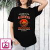 Welcome To The Albertan Republic Albertan Unchained T-Shirt