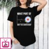 What Part Of Don’t You Understand T-Shirt