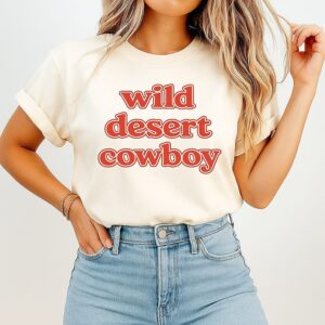 Wild Desert Cowboy Text T-Shirt