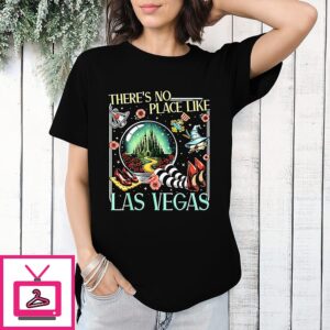 Yellow Brick Road Wicked Off To See Wizard Of Oz There’s No Place Like Las Vegas T-Shirt