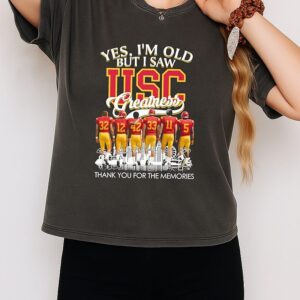Yes I’m Old But I Saw Usc Trojans Greatness Legends Thank You For The Memories Skyline Signatures T-Shirt