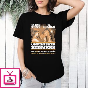 10-Day Tony Vs El Diablo Unfinished Bidness Dominican Republic T-Shirt