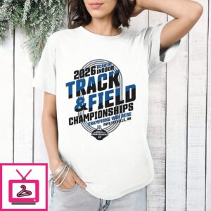2026 NCAA Division I Indoor Track And Field Final Champions Win Here Fayetteville T-Shirt
