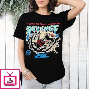 A Day At The Beach A Night For Revenge T-Shirt