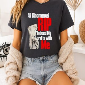 Ali Khamenei Rip Indeed My Lord Is With Me T-Shirt