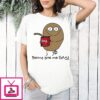 Beans Give Me Gas Meme T-Shirt