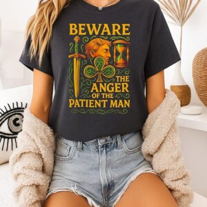 Beware The Anger Of The Patient Man T-Shirt
