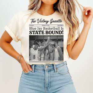 Blue Jay Basketball Is State Bound Newspaper Sweatshirt