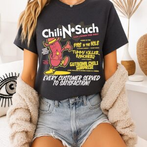 Chili N Such Sheriff Bean Every Customer Served To Satisfaction T-Shirt