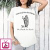 Collegium Augurum We Check The Birds Roman Augury T-Shirt