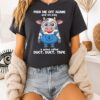 Dairy Cow Piss Me Off Again And We Play A Game Called Duct Duct Tape T-Shirt