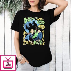 Don’t Look Under The Bed 1999 Poster T-Shirt