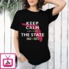 Florida State Seminoles Keep Calm And Own The State 2022 2023 T-Shirt