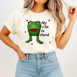 Frog My Clit Is Hard T-Shirt