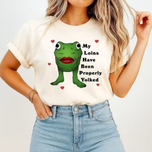 Frog My Loins Have Been Yolked T-Shirt
