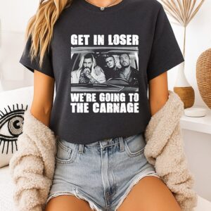 Get In Loser We’re Going To The Carnage Spade Brothers T-Shirt