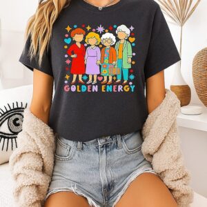 Golden Energy The Golden Girls Sitcom Classic Cartoon T-Shirt