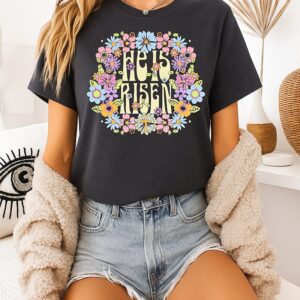 He Is Risen Eastern Day T-Shirt