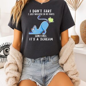 I Dont Fart I Just Whisper In My Pants Sometimes Its A Scream Cat Meme T-Shirt