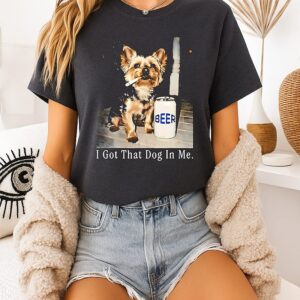 I Got That Dog In Me Funny Yorkie Smoking Cigarette Meme T-Shirt