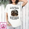 I Just Want To Off-Road And Ignore All Of My Oldman Problems Retirement T-Shirt