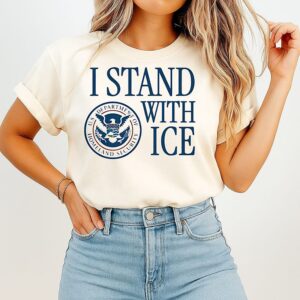 I Stand With Ice US Department Of Homeland Security 2026 Logo T-Shirt