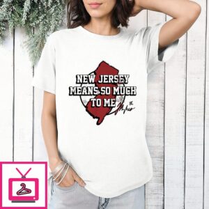 Jack Hughes Devils NHL New Jersey Means So Much To Me Signature Number 86 State Map T-Shirt