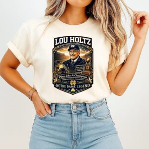 Lou Holtz Notre Dame Legend Play Like A Champion T-Shirt