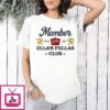 Member Of The Ella’s Fellas Club Since 2023 T-Shirt