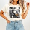 Menace To The Airwaves T-Shirt