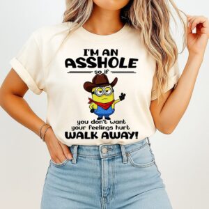 Minion Cowboy I’m An Asshole So If You Don’t Want Your Feelings Hurt Walk Away T-Shirt
