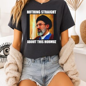 Mojtaba Khamenei Nothing Straight About This Hormuz T-Shirt