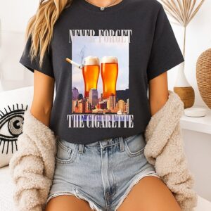 Never Forget The Cigarette Twin Beer Towers 9 11 T-Shirt