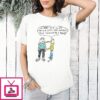 No Babe I Love You And The Evil Spirit That Possesses Your Mind We’re A Family T-Shirt