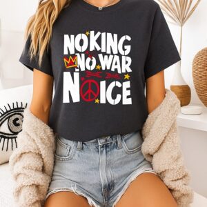 No King No War No Ice T-Shirt