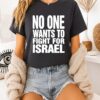 No One Want To Fight For Israel Unisex T-Shirt