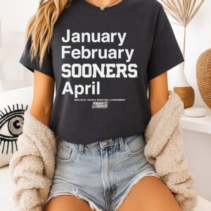 Oklahoma Sooners Wbb 2026 March Madness Month January February Sooners April T-Shirt
