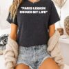 Paris Legion Ruined My Life T-Shirt