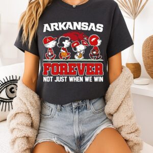 Peanuts X Arkansas Razorbacks Forever Fan Not Just When We Win Cartoon Characters T-Shirt