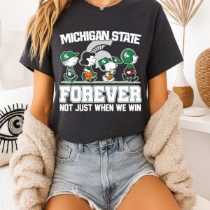 Peanuts X Michigan State Spartans Forever Fan Not Just When We Win Cartoon Characters T-Shirt