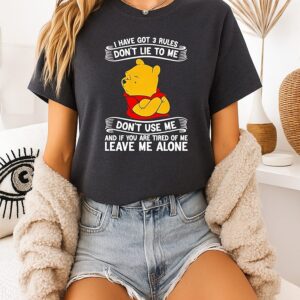 Pooh I Have Got 3 Rules Don’t Lie To Me T-Shirt
