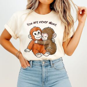 Punch The Monkey You Are Never Alone T-Shirt
