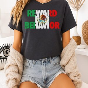 Reward Bad Behavior T-Shirt