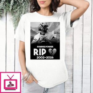 Rip Dominiq Ponder 2002-2026 T-Shirt