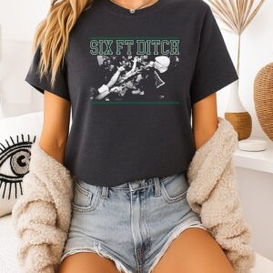 Six Ft Ditch T-Shirt