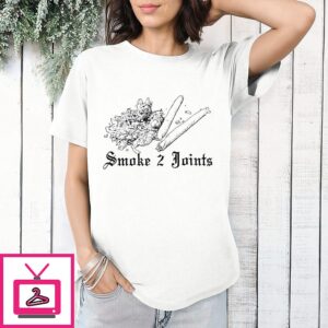 Smoke Two Joints T-Shirt