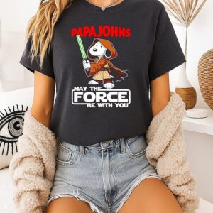 Snoopy Papa Johns Pizza And Shop May The Force Be With You T-Shirt