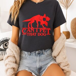 Stranger Things Demogorgon Can I Pet That Dog T-Shirt