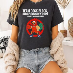 Team Cock Block No Dudes In Women’s Sports Bold Roster Basketball T-Shirt