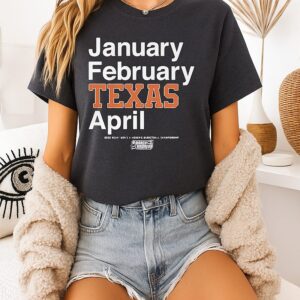 Texas Longhorns Mbb & Wbb 2026 March Madness Month January February Texas April T-Shirt